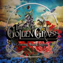 The Golden Grass : Come Back Again The Golden Grass : Come Back Again